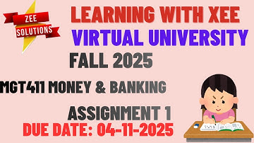 MGT411 MONEY & BANKING ASSIGNMENT 1 FALL 2025  Virtual University of Pakistan