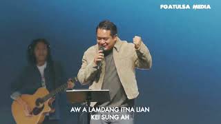 Aw A Lam Dang Itna Lian - ThangTawng // Live Worship