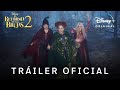 El Retorno de las Brujas 2 | Tráiler Oficial en español | Disney+