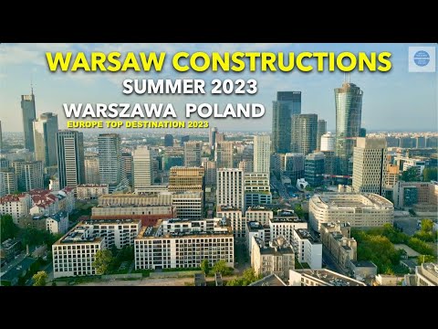 BUDOWY W WARSZAWIE I LATO 2023 I WARSAW CONSTRUCTIONS | SUMMER 2023 | 4K