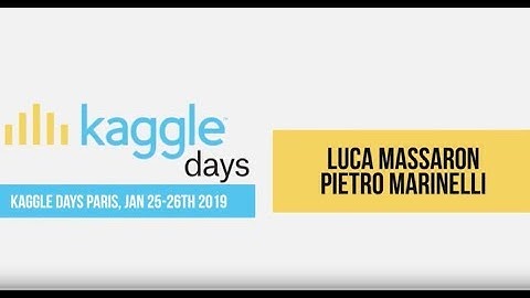 GBDT Specification + Optimization | by Luca Massaron, Pietro Marinelli | Kaggle Days Paris