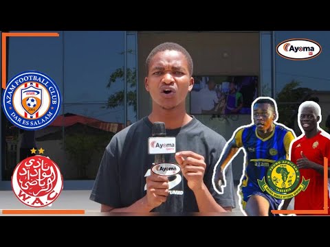 AZAM FC VS WYDAD AC VITA NZITO YA FEITOTO NA AZIZ KI SIKIA REKODI NA HISTORIA TANGU YANGA YA NABI 
