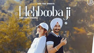 Mehbooba Ji (Full Song) | Kay Vee Singh ft. Ashi Khanna | New Punjabi Songs 2021 Thumb