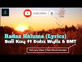 Radaz haluma  lyrics  saii kay ft dabz wyliz  bmt