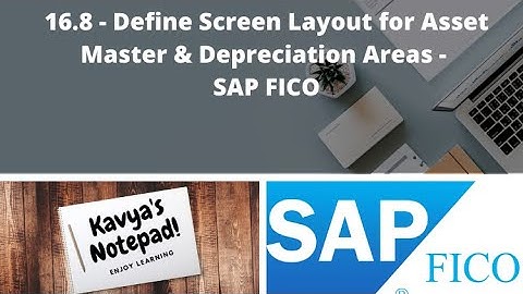 16.8 - Define Screen Layout for Asset Master & Depreciation Areas - SAP FICO