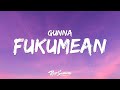 Gunna  fukumean lyrics