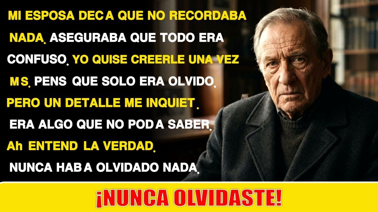 Mi Esposa Decía Que No Recordaba Nada… Pero un Detalle la Delató
