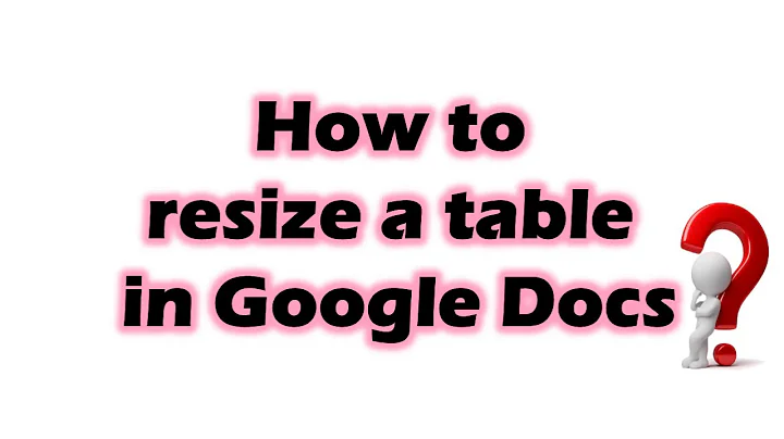 how to resize a table in google docs