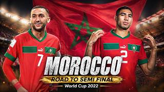Morocco —  Road to Semi Final | World Cup 2022🔥 4K UHD 🎬