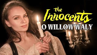 O Willow Waly (cover) - The Innocents (1961) - The Haunting of Bly Manor | Katja Savia