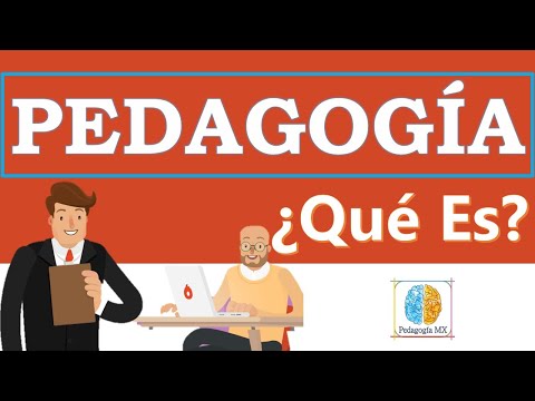 ¿Qué es la PEDAGOGÍA? | Todo Lo Que Debes Saber de Esta Ciencia | Pedagogía MX