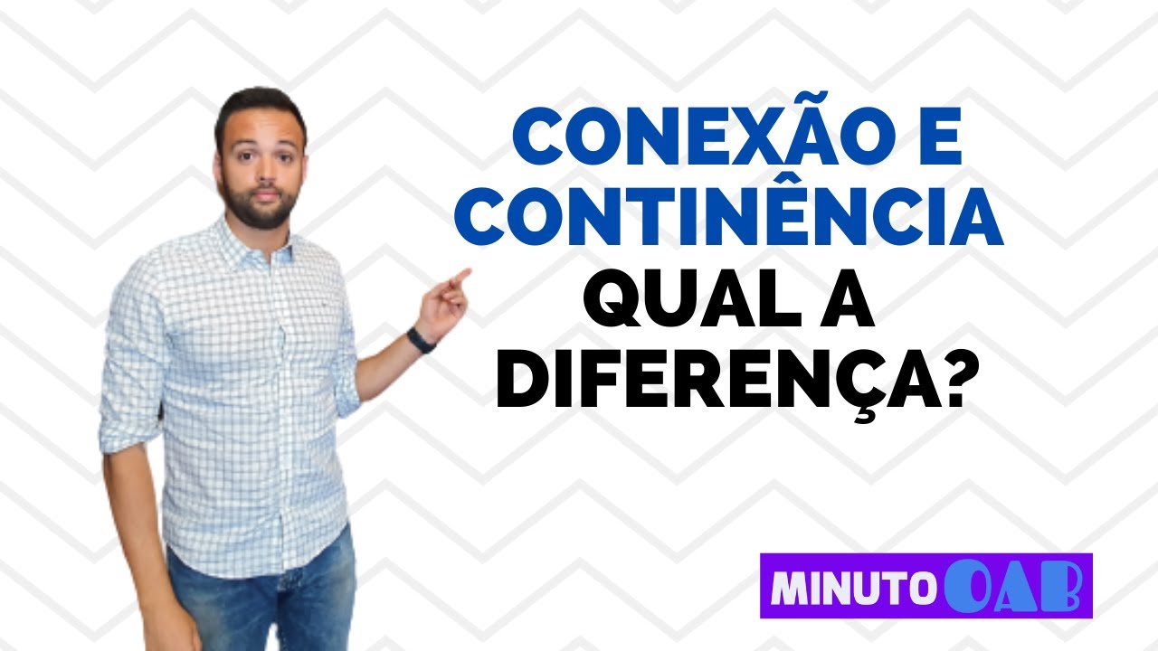 DIFERENÇA ENTRE CONEXÃO E CONTINÊNCIA - YouTube