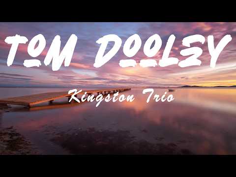Kingston Trio - Tom Dooley (Lyrics)