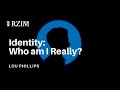 Identity: Who Am I Really? | Lou Phillips | REBOOT Digital