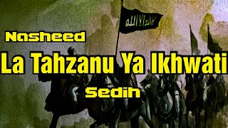 La Tahzanu Ya Ikhwati - nasheed