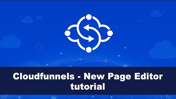 Cloudfunnels - New Page Editor tutorial
