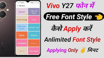 Vivo Y27 Main Font Style Kaise Change Karen | How To Apply Free Font Style In Vivo Y27 Phone