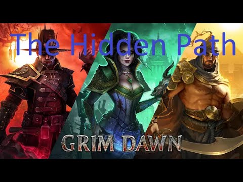Grim Dawn:  The Hidden Path Tutorial