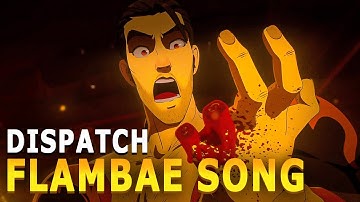 FLAMBAE SONG | Dispatch Episode 5
