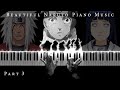 The Most Beautiful Naruto Piano Music: The Best of Sad and Emotional Soundtracks (Part 3)