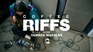 Coffee and Riffs Part Eighty Three (Tanner Watkins) Content