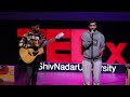 Music performance  anurag vashisht  tedxshivnadaruniversity