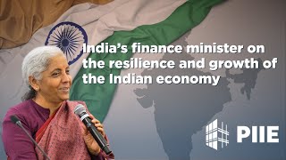 India&#39;s finance minister on the resilience and growth of the Indian economy