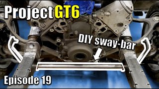 Building a Sway Bar (whether we should or not) – Pro Touring V8 Triumph Build – Project GT6R – Ep19