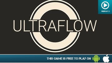 ULTRAFLOW - Free On Android & iOS - Gameplay Trailer