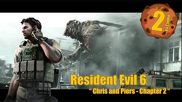 Resident Evil 6 CO-OP Walkthrough - Chris & Piers - Chapter 2 [Full]