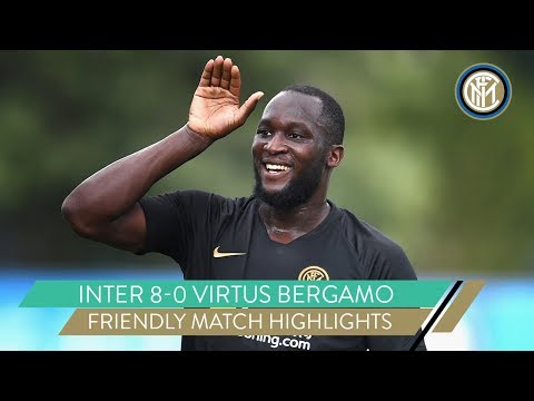 INTER 8-0 VIRTUS BERGAMO | ROMELU LUKAKU SCORES FOUR! | FRIENDLY MATCH HIGHLIGHTS