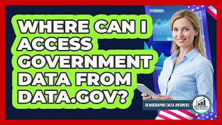 Where Can I Access Government Data From Data.gov