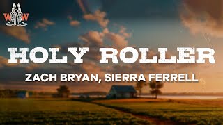 zach bryan, sierra ferrell - holy roller (lyrics)