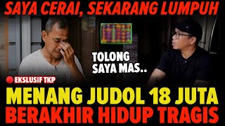 MENANG 18 JUTA MAIN SL*OT TAPI BERAKHIR CERAI DAN LUMPUH! SEMUA AKIBAT JUDI ONLINE YANG KEJAM