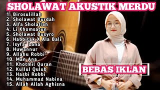 SHOLAWAT AKUSTIK TERBARU 2024 || SHOLAWAT AKUSTIK MERDU FULL ALBUM TERBAIK 2024