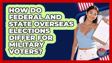 How Do Federal And State Overseas Elections Differ For Military Voters? - First Time Voter Expert