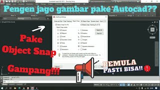 Setting dan Menggunakan Object Snap di Autocad