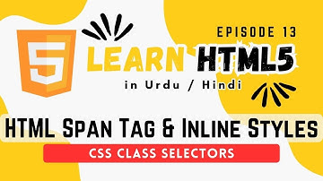 How to Use HTML Span tag for Inline Styling | CSS Class Selector | EP 13 Urdu/ Hindi