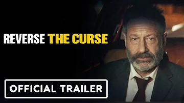 Reverse the Curse - Official Trailer (2024) David Duchovny, Stephanie Beatriz, Logan Marshall-Green