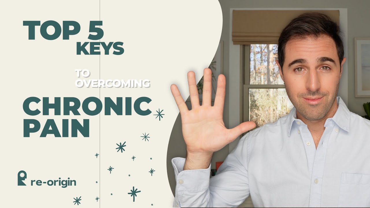5 Keys To Overcoming Chronic Pain