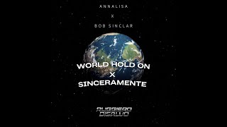 World hold on x Sinceramente (Bob Sinclar e Annalisa)- Ruggiero Disalvo Mashup Resimi