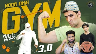 Noor Bhai Gym Wale 3.0 || Muscular Comedy Skit | Shehbaaz Khan & Team