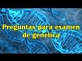 Preguntas para examen de genética (2 de 6)