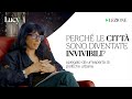 Perch le citt sono diventate invivibili la lezione di lucia tozzi  lucy  sulla cultura