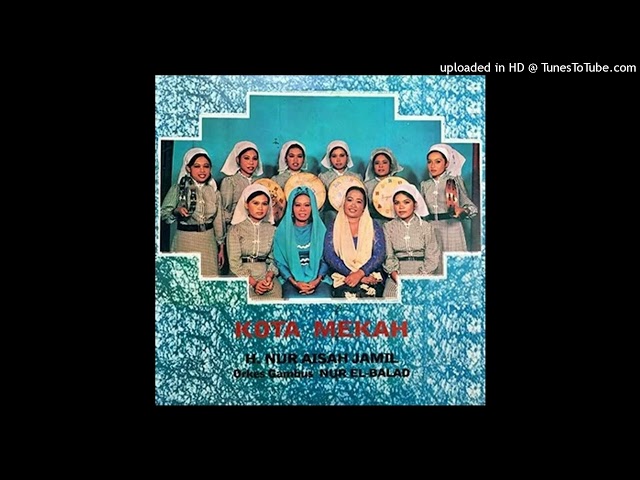 H.Nur Asiah Jamil & O.G Nur El Balad - Telaga Zamzam (1974) class=