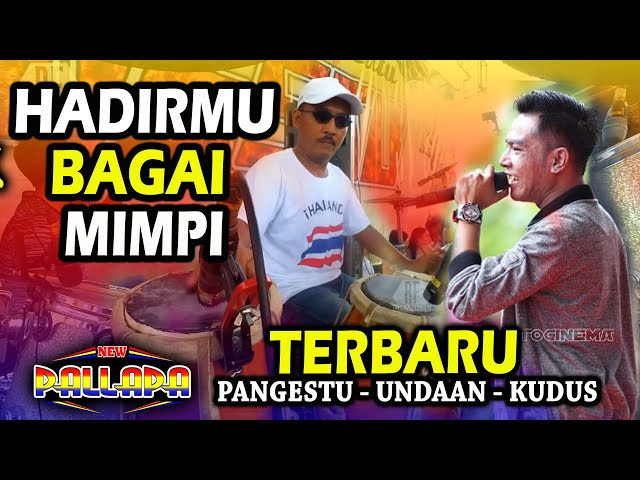 HADIRMU BAGAI MIMPI - GERRY MAHESA NEW PALLAPA PANGESTU KUDUS (Cipt. Fauzi Bima) class=