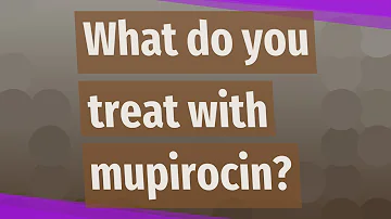 Wie wirkt Mupirocin?