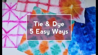 Tie & Dye - 5 Easy ways