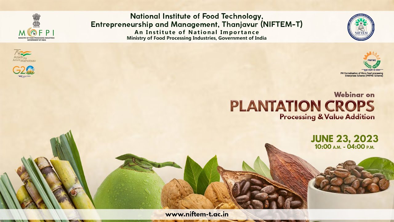 NIFTEM Thanjavur - National Webinar on Plantation Crops Processing and ...