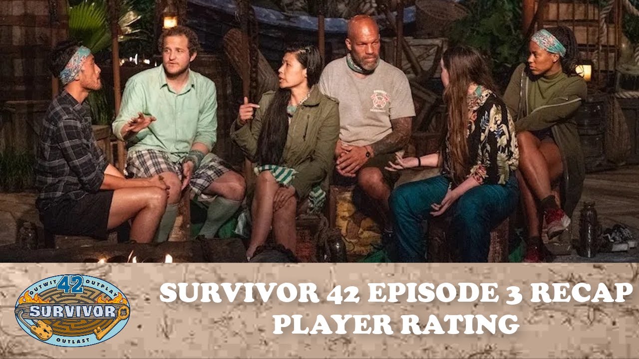 Survivor 42 Episode 3 Recap & Player Ratings Survivor 42 Episode 3 Recap & Player Ratings